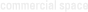 commercial space
